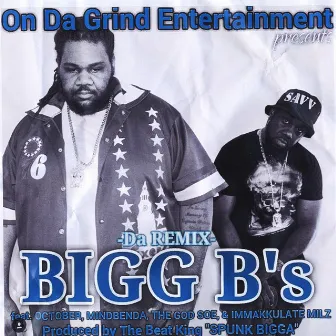 Bigg B's (Remix) [feat. October, The God Soe, Immakkulate Milz & Mind Benda] by Bigg Chedda