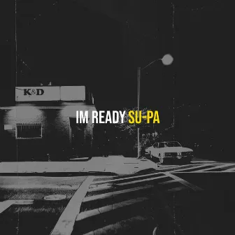 Im Ready by SU-PA