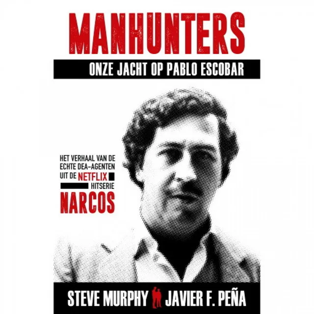 Hoofdstuk 11 - Manhunters - Onze jacht op Pablo Escobar - Het verhaal van de echte DEA-agenten uit de Netflix-hitserie Narcos