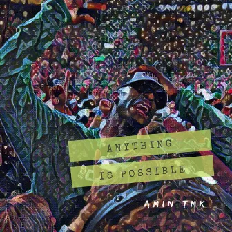 Anything is Possible by Unknown Artist