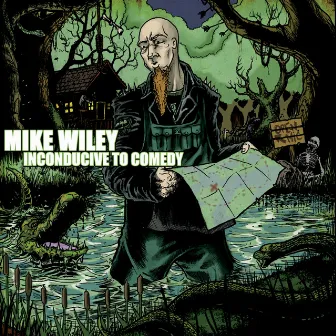 Inconducive to Comedy by Mike Wiley