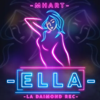 Ella by MHART