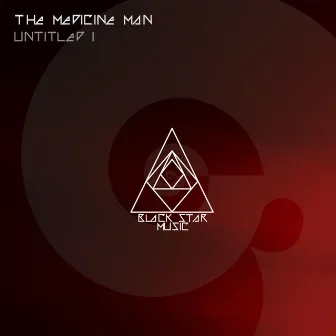 Untitled 1 by The Medicine Man