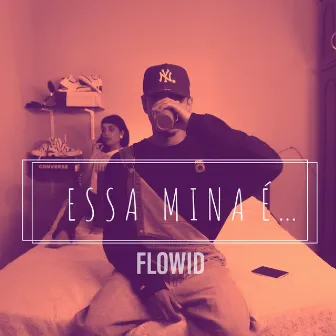 Essa mina é... by Flowid