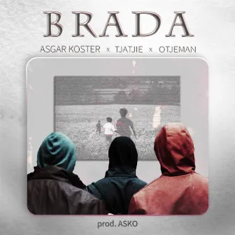 Brada by Asgar Koster