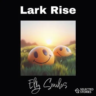 Elly Smiles by Lark Rise