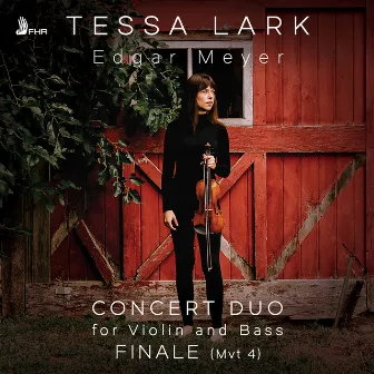 Concert Duo for Violin & Bass: IV. Finale by Tessa Lark