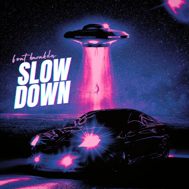 Slow Down