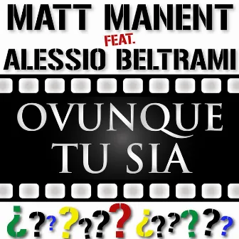 Ovunque Tu Sia (Feat. Alessio Beltrami) by Matt Manent