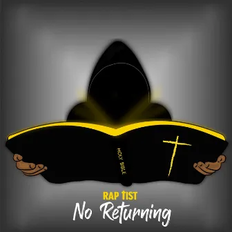 No Returning by Rap Tist