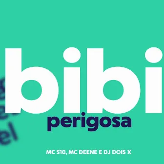 Bibi Perigosa by Dj Doisx