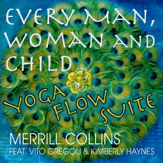 Every Man, Woman and Child: Yoga Flow Suite by Kimberly Haynes