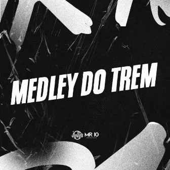 MEDLEY DO TREM by Mc Igor VP