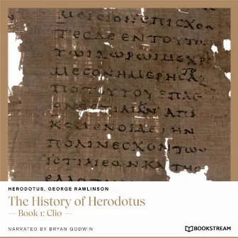 The History of Herodotus [Book 1: Clio (Unabridged)] by 