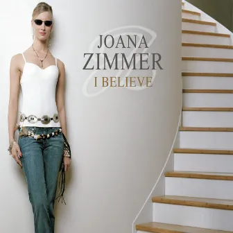 I Believe by Joana Zimmer