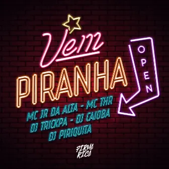 Vem Piranha by MC THR