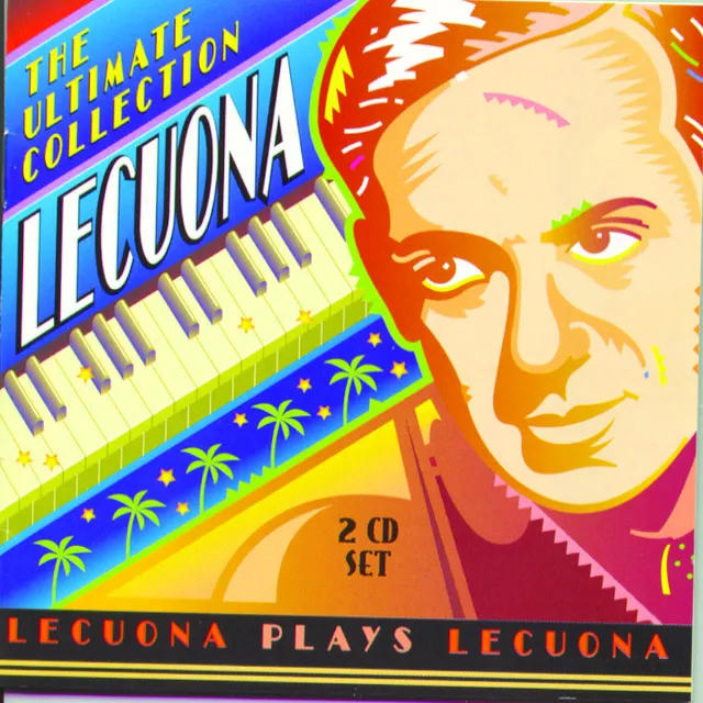 Lecuona - The Ultimate Collection