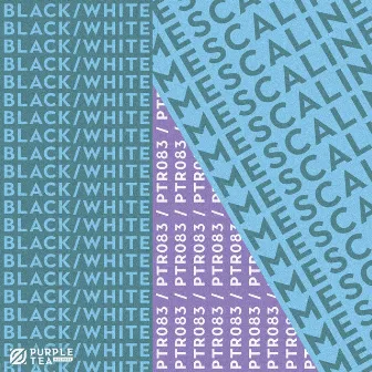 Mescaline (Radio Edit) by BLACK/WHITE