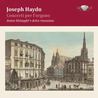 Haydn: Complete Organ Concertos by Dolce Risonanza