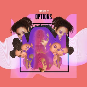 Options by Superfly Ky