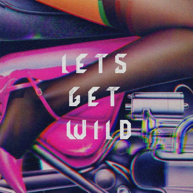 Let's Get Wild