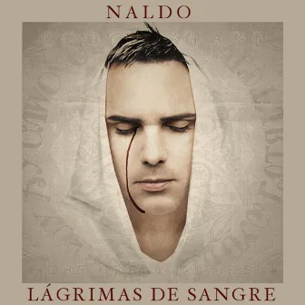 Lagrimas de Sangre by Naldo