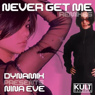 Kult Records Presents: Never Get Me, Pt. 2 by Dynamix