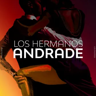 Los Hermanos Andrade by Los Hermanos Andrade