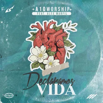 Declaramos Vida by A10 Worship