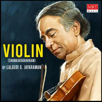 Violin - Lalgudi G. J. R. Krishnan & Lalgudi Vijayalakshmi by Lalgudi G.J.R. Krishnan