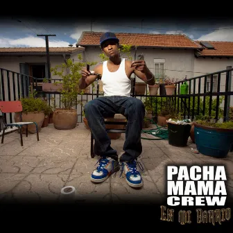 En mi barrio by Pachamama Crew