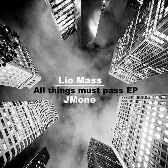 All Things Must Pass EP by Lio Mass