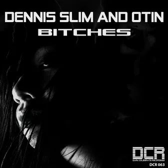 Bitches by Dennis Slim