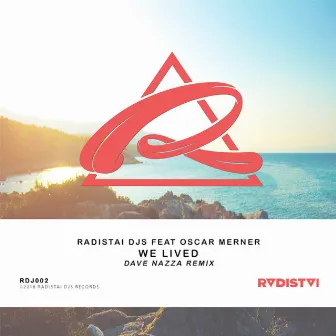 We Lived (Dave Nazza Remix) by Dave Nazza