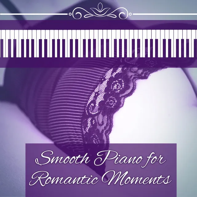 Smooth Piano for Romantic Moments – Romance Jazz, Moonlight Piano Bar, Sensual Vibes, Jazz Note