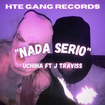 Nada Serio (2022 Versión remasterizada) by Uchiha