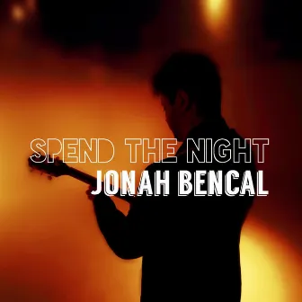 Spend the Night by Jonah Bencal