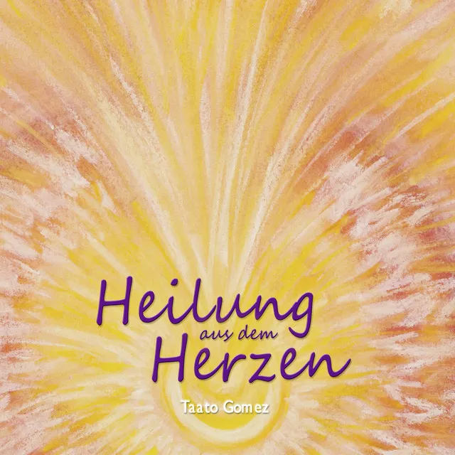 Heilung aus dem Herzen