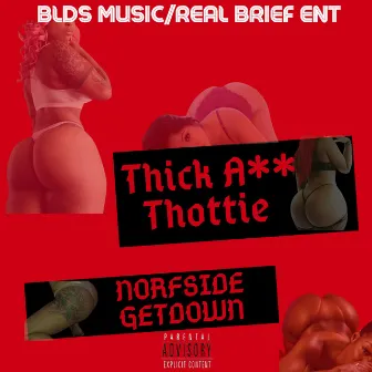 Thick A** Thottie by Norfside Getdown