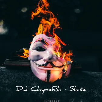 Shisa by DJ ChynaRh