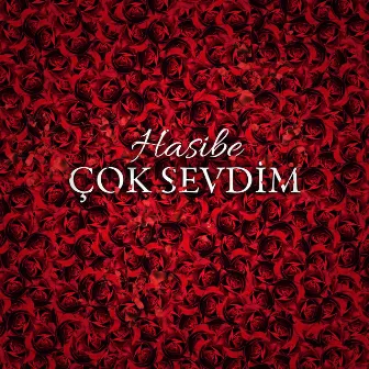 Çok Sevdim by Hasibe