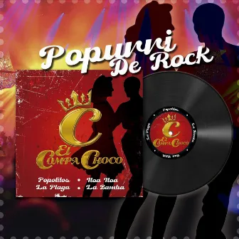 POPURRI DE ROCK by El Compa Choco