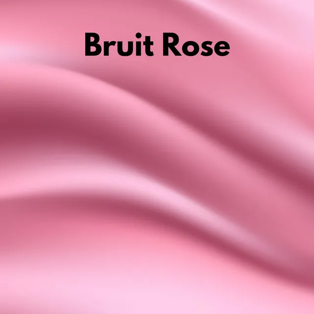 Bruit Rose