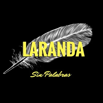 Sin Palabras by Laranda