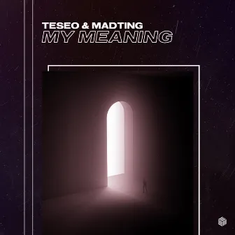 My Meaning by Teseo