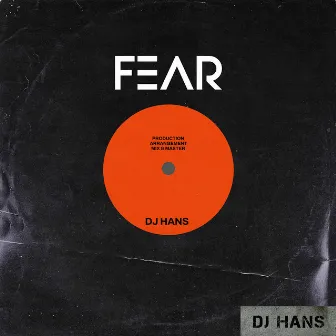 Fear by DJ HANS