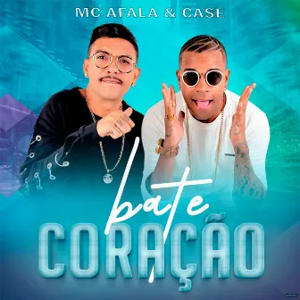 Bate Coração by Case