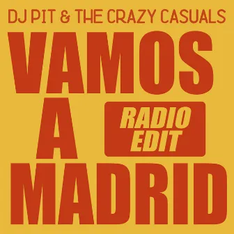 Vamos a Madrid (Radio Edit) by DJ Pit