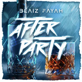 After Party by Blaiz Fayah