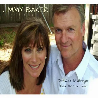 (Our Love Is) Stronger Than the Iron Bowl by Jimmy Baker